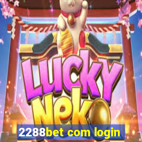 2288bet com login